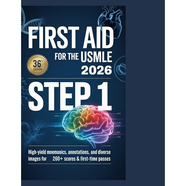 First Aid for the USMLE Step 1 2025-2026: All-in One Guide to Ace